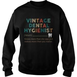 Vintage Dental Hygienist Knows More Than She Says Sweatshirt